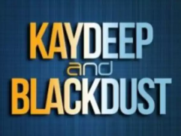 BlackDust - For KayDeep